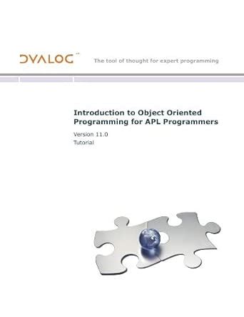 Introduction to Object Oriented Programming for APL Programmers