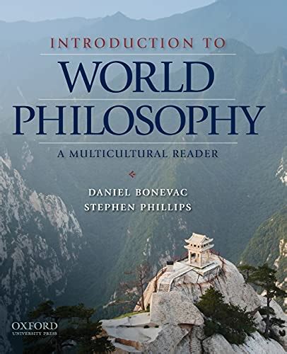 Introduction to World Philosophy - Daniel Bonevac; Stephen …