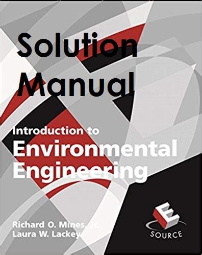 Introduction to environmental engineering lackey solutions manual. - Changing business from the inside out a treehugger s guide.