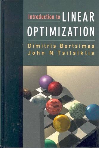 Introduction to linear optimization bertsimas instructor manual. - Solutions manual to nonlinear programming bazaraa.