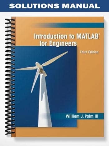 Introduction to matlab for engineers 3rd edition palm solutions manual. - La sustraccion internacional de los menores: aspectos civiles.