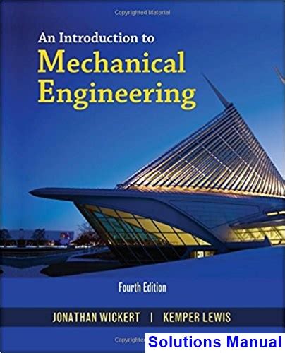 Introduction to mechanical engineering wickert solution manual. - Bece literature texts for the new curriculum in nigeria.