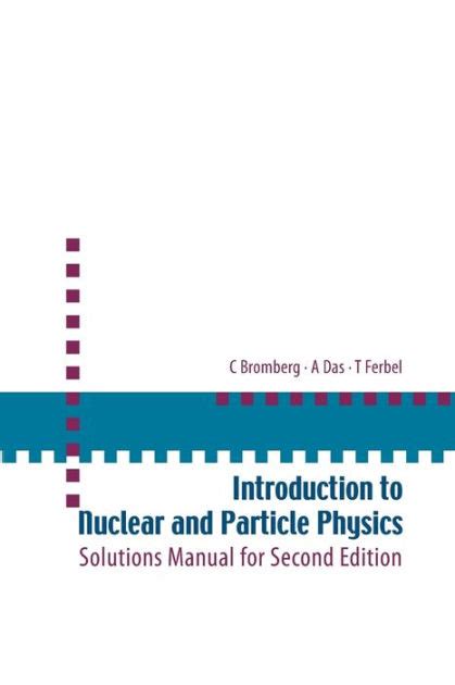 Introduction to nuclear and particle physics solutions manual for second edition of text by das an. - Oracle database jdbc developer39s guide and reference.