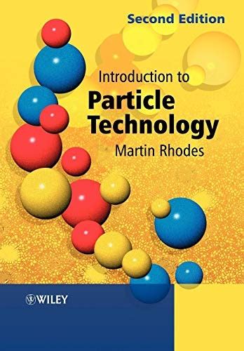 Introduction to particle technology martin rhodes solution manual free. - The graduate student guide to numerical analysis 98 lecture notes fro.