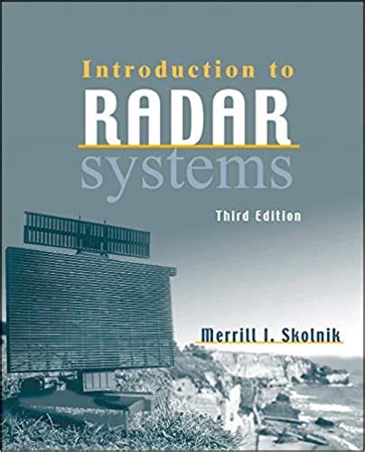 Introduction to radar systems skolnik 3rd edition solution manual. - The complete medical school admission guide by paul toote.