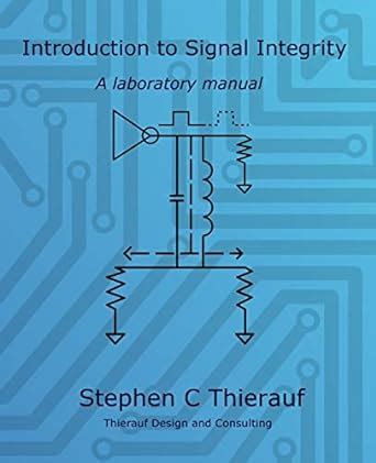 Introduction to signal integrity a laboratory manual. - Ricerca scientifica nelle università del mezzogiorno.