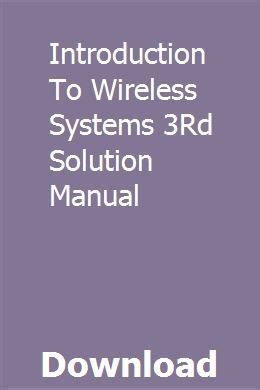 Introduction to wireless systems 3rd solution manual. - Huida, el día blanco, los astros y otros poemas.