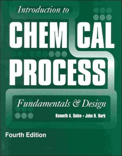 Read Introduction To Chemical Process Fundamentals And Design By Kenneth A Solen