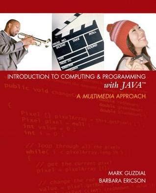 Read Online Introduction To Computing And Programming With Java A Multimedia Approach By Mark Guzdial