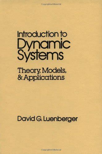 Download Introduction To Dynamic Systems Theory Models And Applications By David G Luenberger