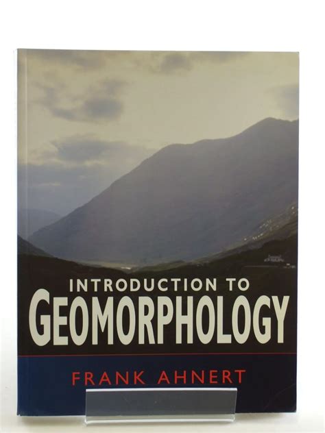 Read Introduction To Geomorphology By Frank O Ahnert