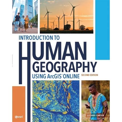 Read Introduction To Human Geography Using Arcgis Online By J Chris Carter