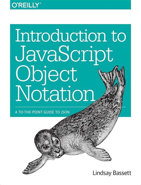 Read Introduction To Javascript Object Notation A Tothepoint Guide To Json By Lindsay Bassett