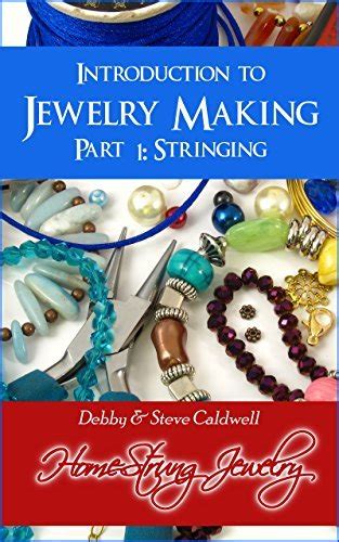 Read Online Introduction To Jewelry Making Part 1 Stringing By Steve Caldwell