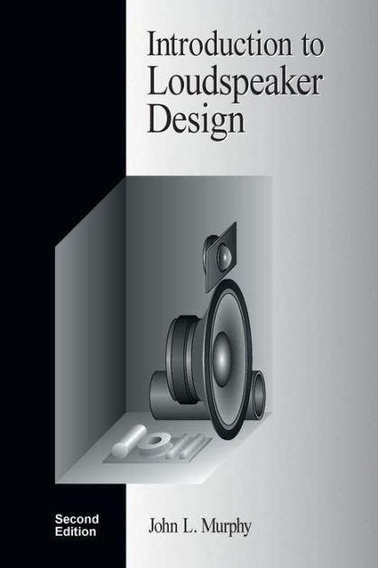 Full Download Introduction To Loudspeaker Design Second Edition By John L Murphy