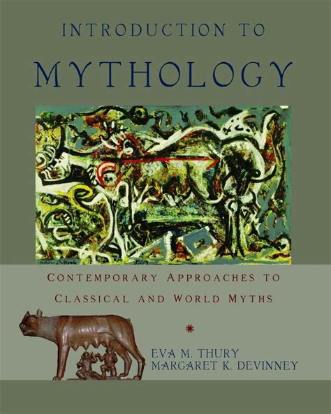 Full Download Introduction To Mythology Contemporary Approaches To Classical And World Myths By Eva M Thury