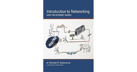 Read Online Introduction To Networking How The Internet Works By Charles Severance
