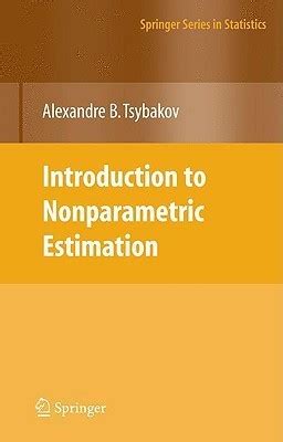 Download Introduction To Nonparametric Estimation By Alexandre B Tsybakov