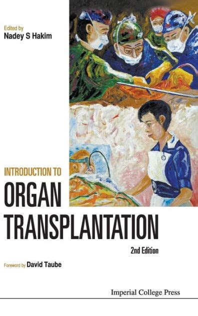 Read Online Introduction To Organ Transplantation 2Nd Edition By Nadey S Hakim