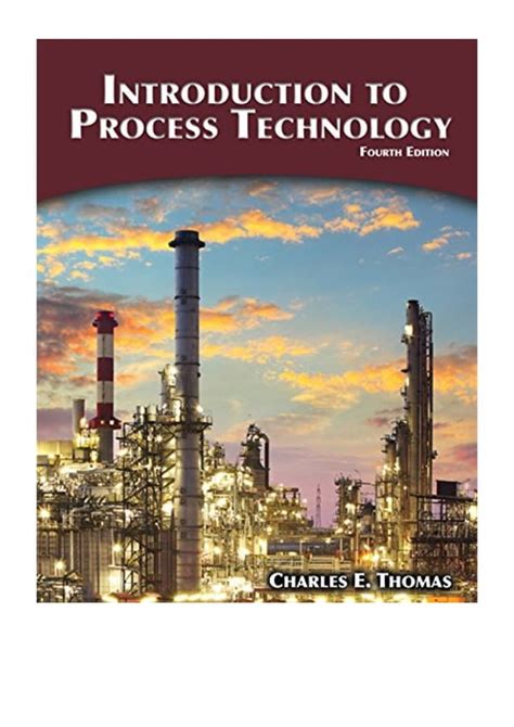 Download Introduction To Process Technology By Charles E Thomas