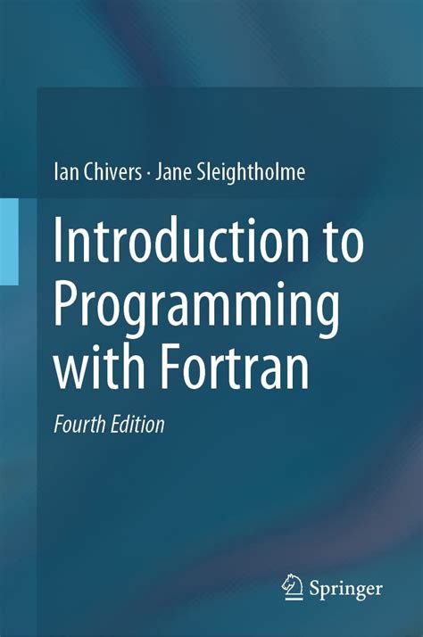 Download Introduction To Programming With Fortran By Ian D Chivers