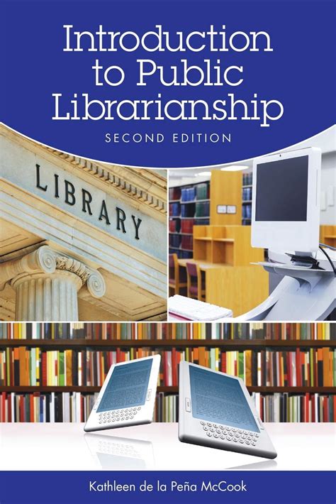 Full Download Introduction To Public Librarianship By Kathleen De La Pea Mccook
