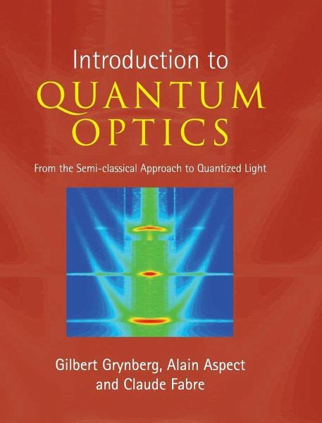 Read Online Introduction To Quantum Optics By Gilbert Grynberg