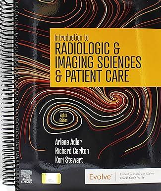 Download Introduction To Radiologic And Imaging Sciences And Patient Care By Arlene M Adler