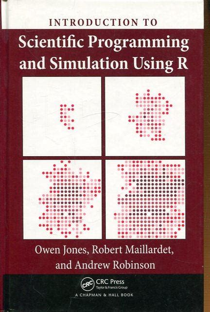 Read Online Introduction To Scientific Programming And Simulation Using R By Owen          Jones