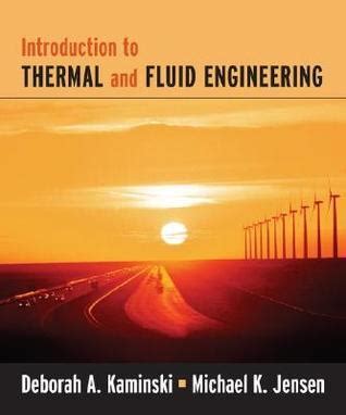 Download Introduction To Thermal And Fluids Engineering By Deborah A Kaminski