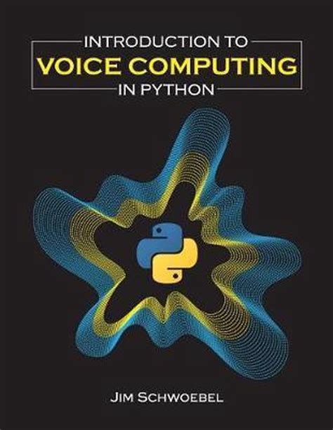 Read Introduction To Voice Computing In Python By Jim Schwoebel