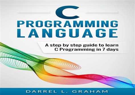Read Introduction To Programming In C A Step By Step Guide To Learn C Programming By Elias Paul