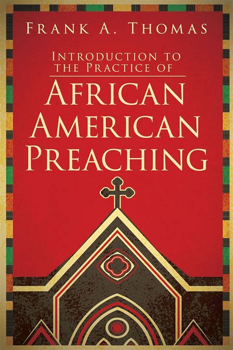 Download Introduction To The Practice Of African American Preaching By Frank A Thomas