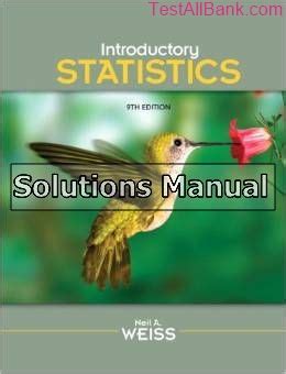Introductory statistics weiss 9th solutions manual. - Solution manual managerial decision modeling 2nd.