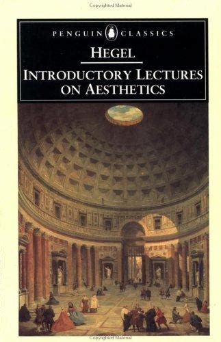 Full Download Introductory Lectures On Aesthetics By Georg Wilhelm Friedrich Hegel
