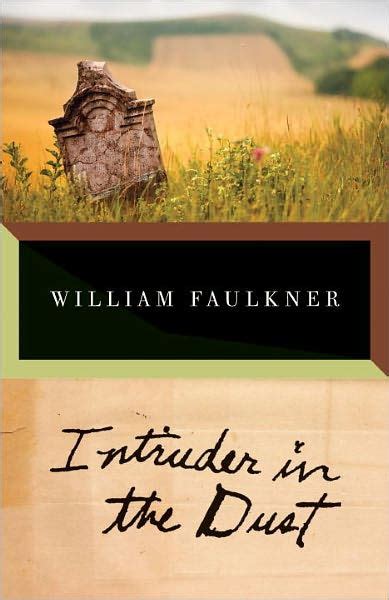 Intruder in the dust by william faulkner l summary study guide. - Manuale di progettazione cassa di legno.