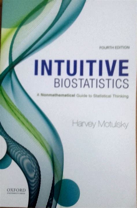 Read Intuitive Biostatistics A Nonmathematical Guide To Statistical Thinking By Harvey Motulsky