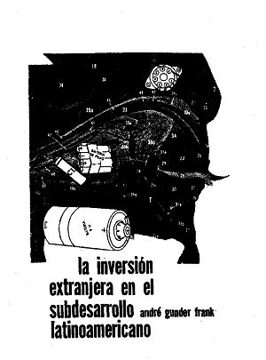 Inversión extranjera en el subdesarrollo latinoamericano. - Deutsche währung in der weltwirtschaftskrise 1929-1933.