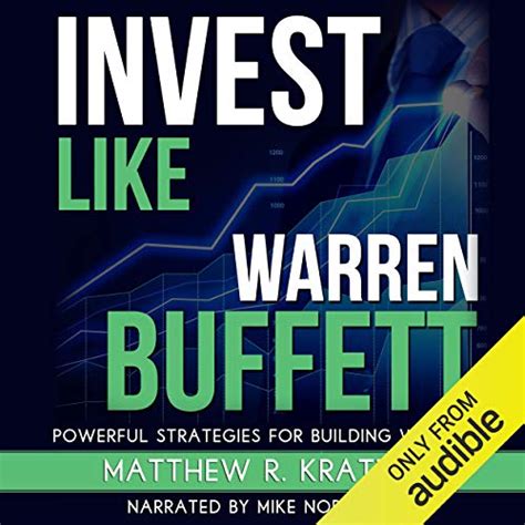 Download Invest Like Warren Buffett Powerful Strategies For Building Wealth By Matthew R Kratter
