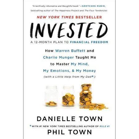 Download Invested How Warren Buffett And Charlie Munger Taught Me To Master My Mind My Emotions And My Money With A Little Help From My Dad By Danielle Town