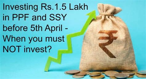 Investing Rs. 1.5 lakhs in PPF before April 5th may not be …