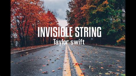 Invisible string lyrics. Nov 25, 2020 · [Chorus] Time, mystical time Cutting me open, then healing me fine Were there clues I didn't see? And isn't it just so pretty to think All along there was some Invisible string Tying you to me ... 