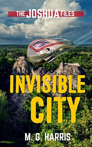 Read Online Invisible City The Joshua Files 1 By Mg Harris