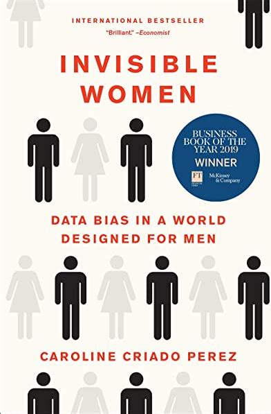 Read Online Invisible Women Data Bias In A World Designed For Men By Caroline Criado Perez