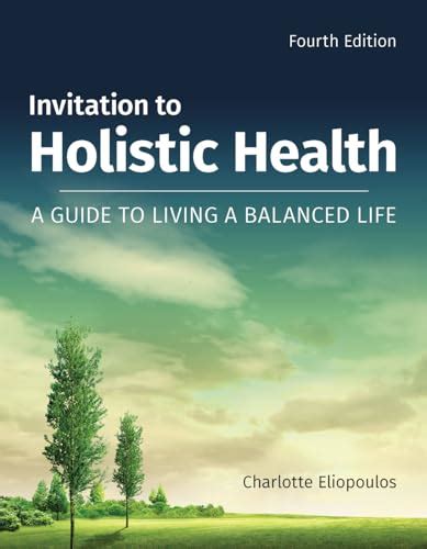 Invitation to holistic health a guide to living a balanced life. - Emerenciano, ou, o teor das actas.