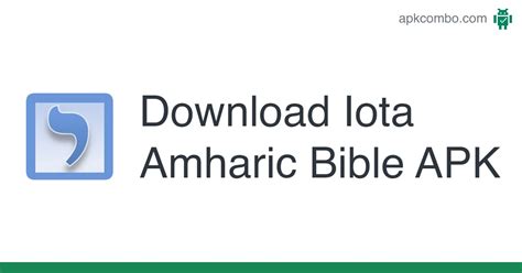 Iota Amharic Bible Download - apk-new.com