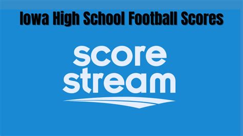 Iowa high school football final scores from Week 6 of the 2024 …