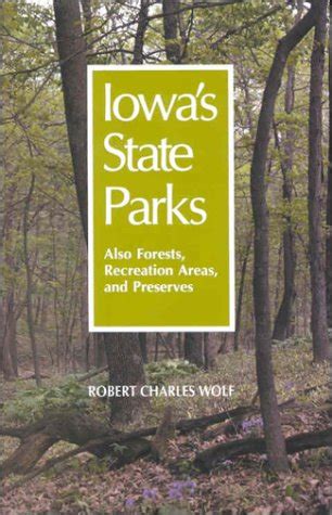 Read Online Iowas State Parks91P By Robert Charles Wolf