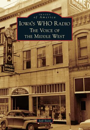 Read Online Iowas Who Radio The Voice Of The Middle West Images Of America Iowa By Jeff Stein