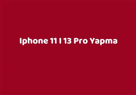 Iphone 11 i pro yapma